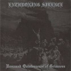 Enthroning Silence : Unnamed Quintessence of Grimness